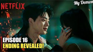 My Demon Episode 16 Ending Revealed  Song Kang  Kim Yoo Jung ENG SUB [upl. by Defant]