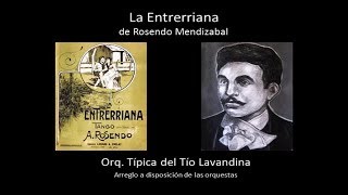 La Entrerriana  Tango de Rosendo Mendizabal [upl. by Shlomo663]