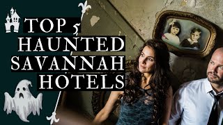 5 Most Haunted Hotels in SAVANNAH GEORGIA [upl. by Amye319]