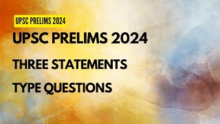 UPSC Prelims 2024  Three Statements Type Questions upsc upscprelims upscaspirants [upl. by Adnam243]