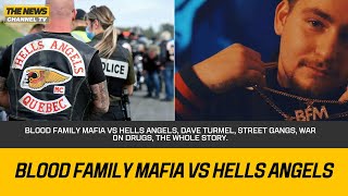 Blood Family Mafia Vs Hells angels Dave Turmel street gangs war on drugs the whole story [upl. by Swinton]