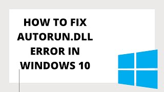 How to Fix Autorundll Error in Windows 10 in 2021 [upl. by Eirotal]