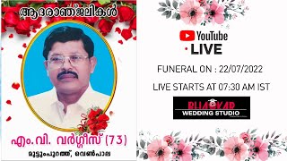 Funeral Live  M V Varghese 73 [upl. by Batory]