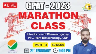 GPAT2023  MARATHON CLASS 3  INTRODUCTION OF PHARMACOGNOSY PTC PLANT BIOTECHNOLOGY CNP [upl. by Veradia]