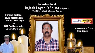 Funeral service of Rajesh Loyed D Souza 43 years Tenkila Halasinakatte Udupi [upl. by Llenahs]