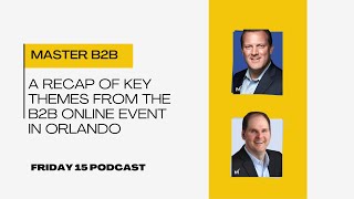 A Recap of the B2B Online Event in Orlando [upl. by Kimber]