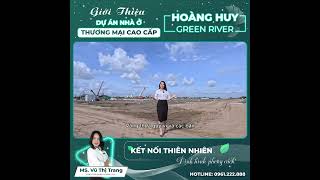 Giới thiệu Hoàng huy Green River [upl. by Kee]