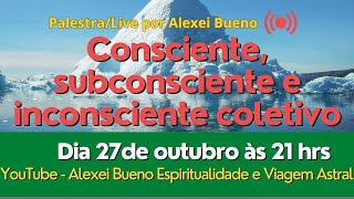 Consciente subconsciente e inconsciente coletivo [upl. by Neslund]