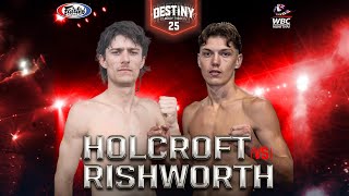 Alex Holcroft Vs Jak Rishworth  Destiny Muay Thai 25 [upl. by Aicnerolf853]