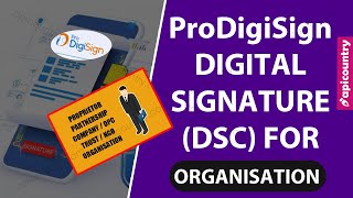 How To Apply Organisation Digital Signature DSC in ProDigiSign  Apicountry [upl. by Iru729]