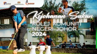 KEJOHANAN SUKAN KOLEJ KOMUNITI NEGERI JOHOR TAHUN 2024 [upl. by Kenley]