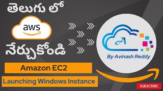 AWS in Telugu  Launching a Windows EC2 Instance by Avinash Reddy [upl. by Nahtnoj879]