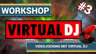 Virtual DJ Virtual DJ 7 Pro  Part3 Videojocking mit Virtual DJ [upl. by Martell]