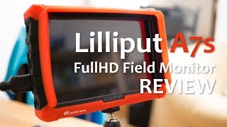 Lilliput A7s REVIEW  the affordable featurepacked field monitor [upl. by Bunow]