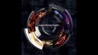 A Perfect Circle  Three Sixty Deluxe Edition Disc 1  10  Blue [upl. by Leatrice]