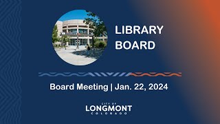 Library Board Meeting Jan 22 2024 [upl. by Jamesy]