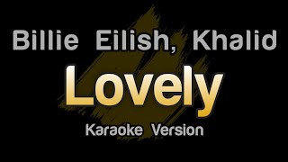 Billie Eilish Khalid  lovely Karaoke Version [upl. by Paola]