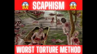 Scaphism  The Most Terrifying Method Of Torture Death [upl. by Atalanta]