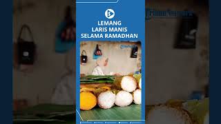 Lemang Laris Manis Selama Ramadhan [upl. by Sherar]