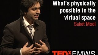 Whats physically possible in the virtual space Saket Modi at TEDxEMWS [upl. by Eniawtna975]