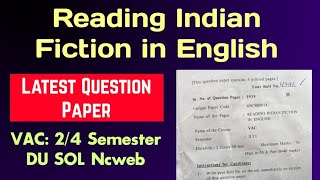 Reading Indian Fiction in English Question Paper VAC 2nd amp 4th Semester DU SOL Ncweb [upl. by Ettena187]