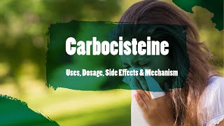 carbocisteine  Uses Dosage Side Effects amp Mechanism  Mucodyne [upl. by Duester]