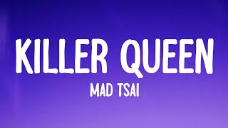 Mad Tsai  killer queen Lyrics MadTsaiOfficial [upl. by Nance]