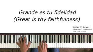 Grande es tu fidelidad Great is thy faithfulness Piano solo [upl. by Semele]