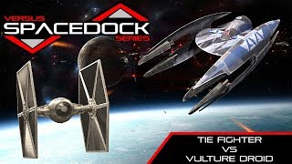 Star Wars TIE Fighter vs Vulture Droid Legends Sources  Spacedock Versus [upl. by Alatea]