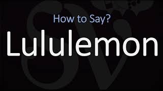 How to Pronounce Lululemon CORRECTLY [upl. by Esinwahs363]