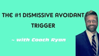 The top dismissive avoidant trigger [upl. by Oisacin]