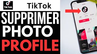 Comment Supprimer Sa Photo Profil TikTok [upl. by Pearman501]