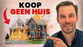 Waarom Je Geen Huis Zou Moeten Kopen In 2024 [upl. by Dorina275]