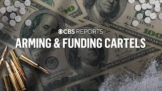 Arming and Funding Cartels  CBS Reports [upl. by Ellehcear]