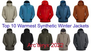 Top 10 Warmest Synthetic Winter Jackets from Arc’teryx 2022 [upl. by Ekusoyr]