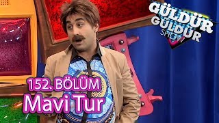 Güldür Güldür Show 152 Bölüm Mavi Tur [upl. by Noffihc]