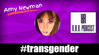 Special RHE Guest Amy Newman Joins for Empathetic Talk on Being transgender lgbtq respect [upl. by Yenttihw896]