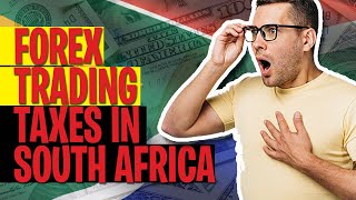 Tax implications of trading forex full time in South Africa  Forex Trading tax in South Africa [upl. by Slaohcin535]