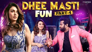 Dhee Masti Fun Part 4 😎  Fun Game Challenge 🥳  Hansika Motwani [upl. by Alludba]