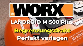 Worx Landroid M500 Plus  Perfekt den Begrenzungsdraht verlegen [upl. by Ladnar]