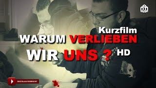 WARUM VERLIEBEN WIR UNS ᴴᴰ  Kurzfilm [upl. by Roobbie428]