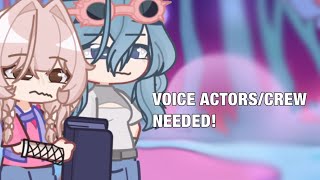 VOICE ACTORSCREW NEEDED  Gacha Life 2 CLOSED [upl. by Anahahs]