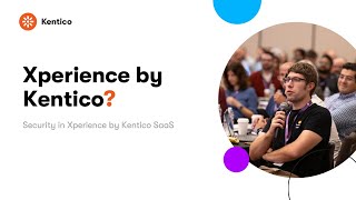 Xperience by Kentico  Product Insights Security in Xperience by Kentico SaaS [upl. by Brote]