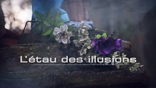 Létau des illusions trailer 13 [upl. by Mars]