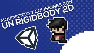 COLISIONES Con Un RIGIDBODY 2D  Como Hacer Un ROGUELIKE En UNITY [upl. by Weide]