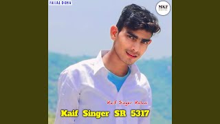 Kaif Singer SR 5317 [upl. by Pryor267]