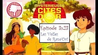 RéÀC  Les Mystérieuses Cités dOr  S3E23  Les Voiles de RanaOri [upl. by Annah863]