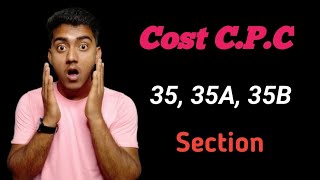 What Is Cost Section 35 Cpc  Compensatory Cost False And Vexatious Claim Section 35A  Cost delay [upl. by Herring590]