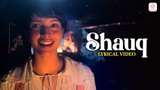 Shauq  Lyrical Video  Qala  Tripti Dimri Babil Khan  Swanand Shahid Sireesha  Amit Trivedi [upl. by Asseret666]