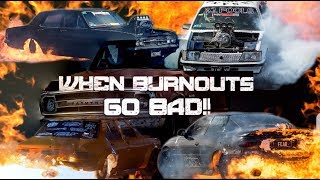 WHEN BURNOUTS GO BAD  VOLUME 4 [upl. by Chapland160]